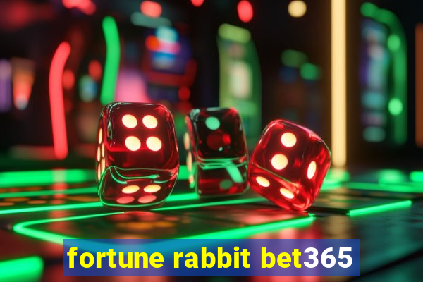 fortune rabbit bet365